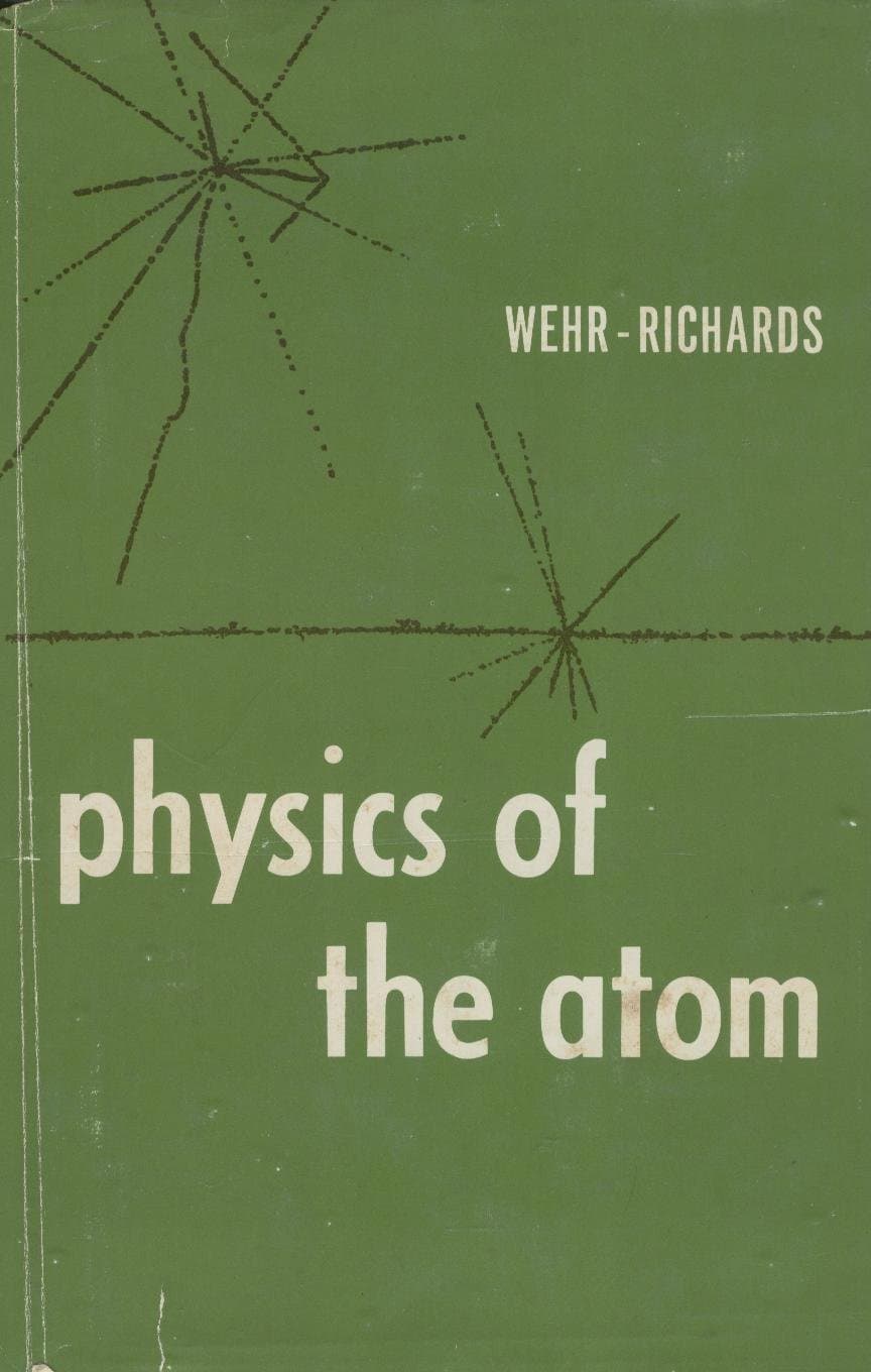 Physics of the Atom [Hardcover] M. Russell Wehr and James A. Richards, Jr. by null