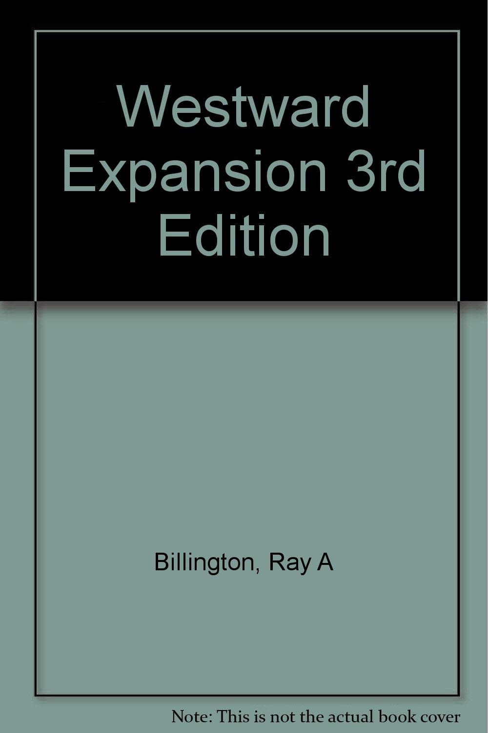 Westward Expansion 3RD Edition [Hardcover] Billington, Ray A by null