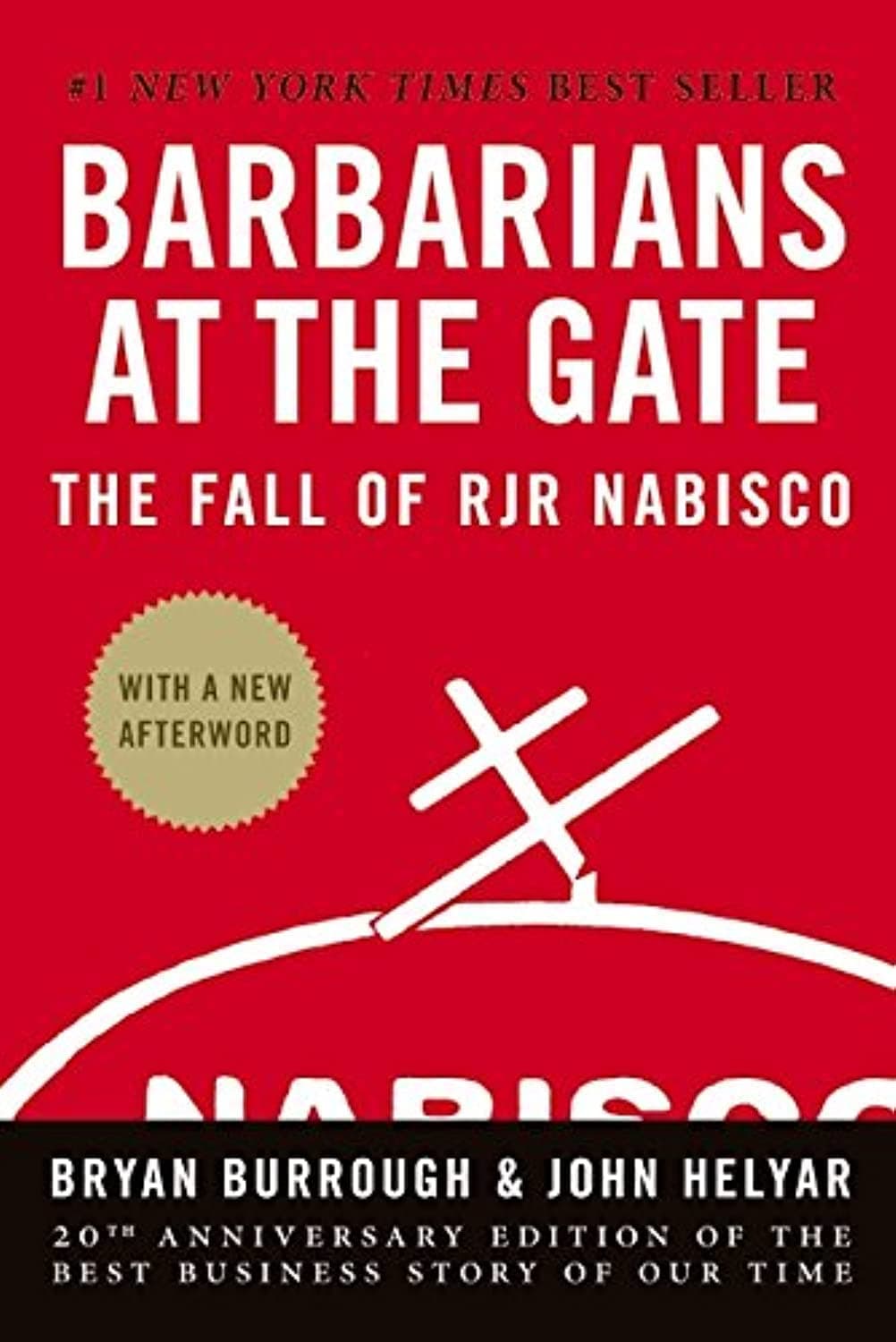 Barbarians at the Gate: The Inside Story of America�s Most Notorious Corporate Takeover by Bryan and Helyar, John Burrough