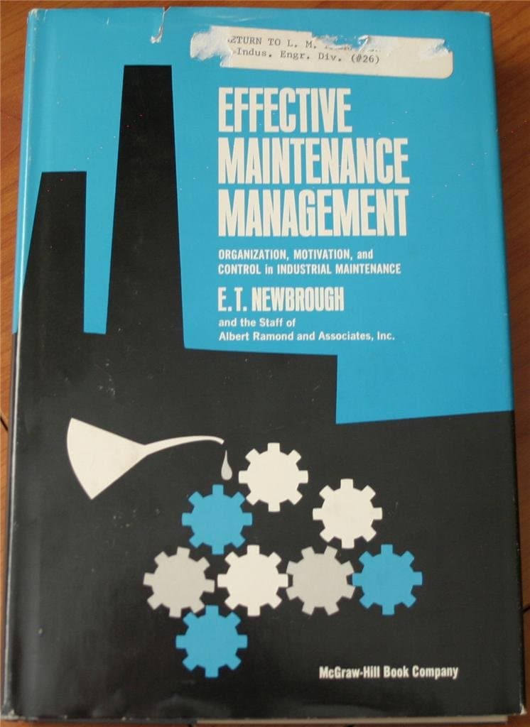 Effective Maintenance Management : Organization, M [Hardcover] E.T. Newbrough by null