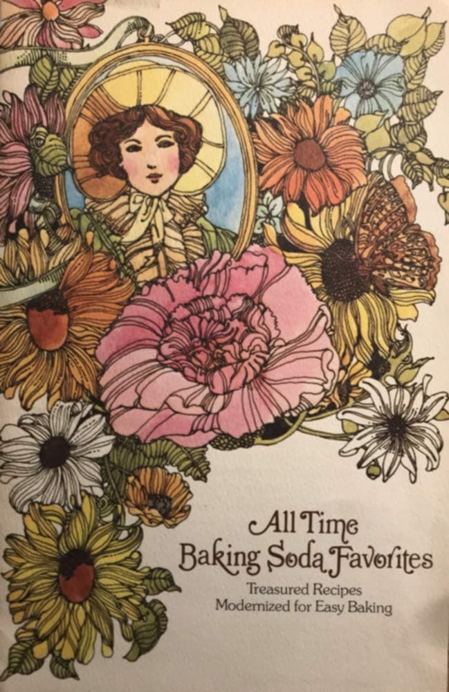 All Time Baking Soda Favorites; Treasured Recipes Modernized for Easy Baking [Paperback] Arm & Hammer by null
