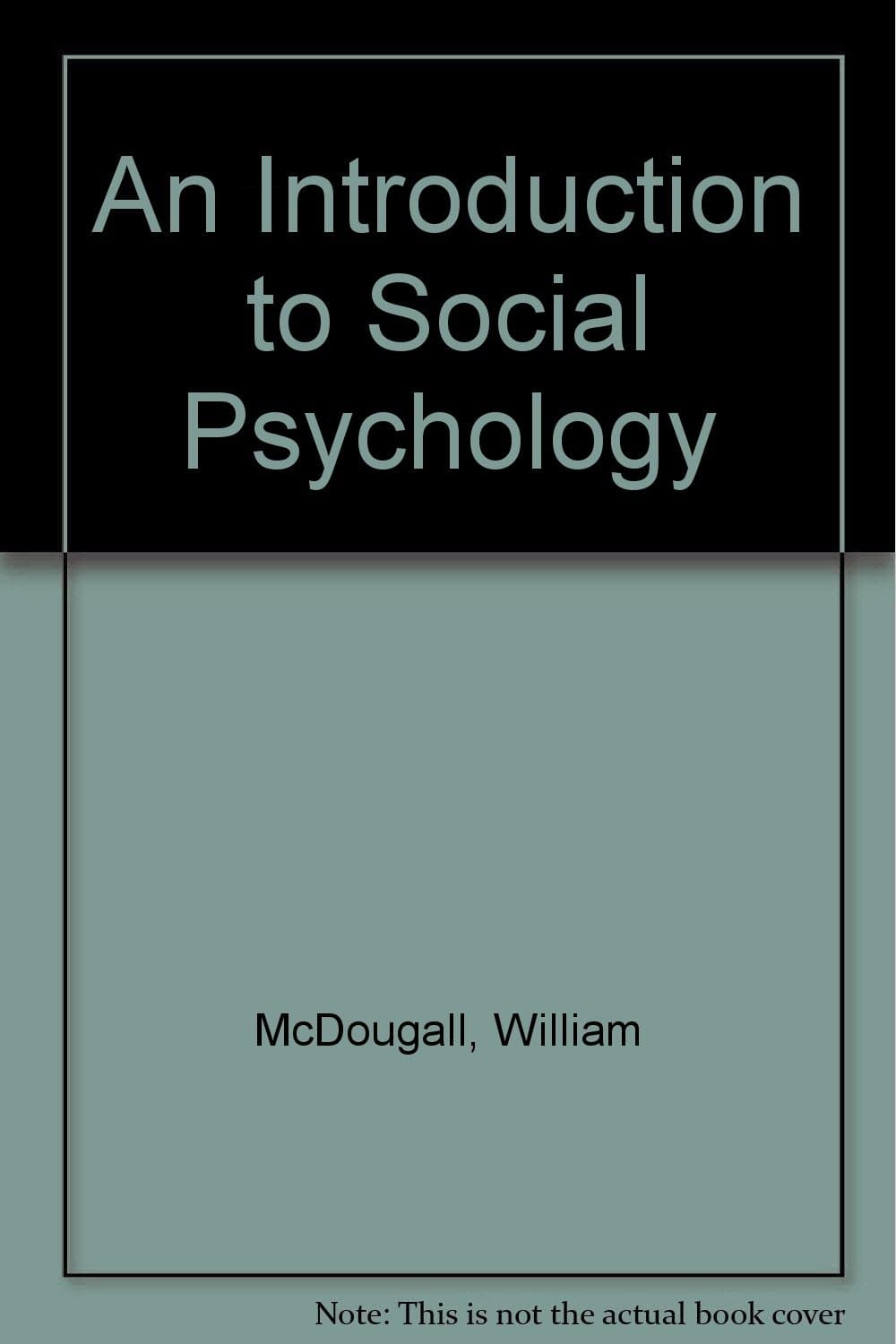 An Introduction to Social Psychology [Paperback] William McDougall by null