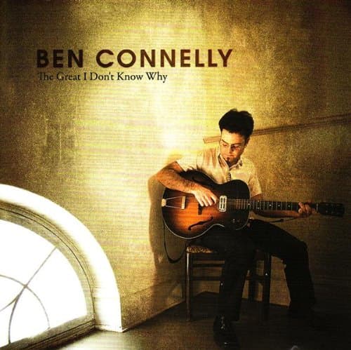 Great I Don't Know Why [Audio CD] Connelly, Ben by null