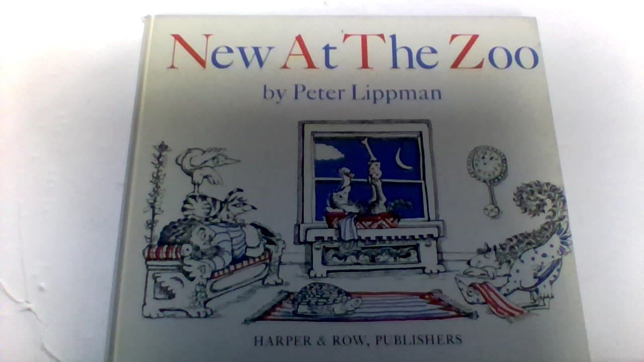 New at the Zoo, [Library Binding] Peter Lippman by null