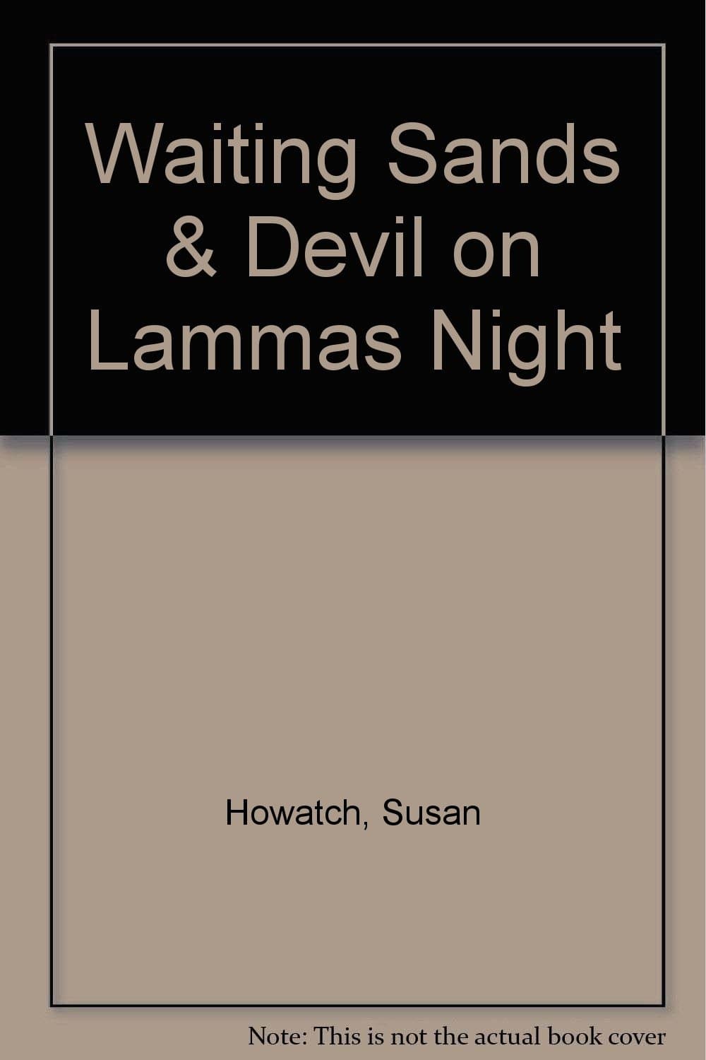 Waiting Sands & Devil on Lammas Night [Hardcover] Howatch, Susan by null