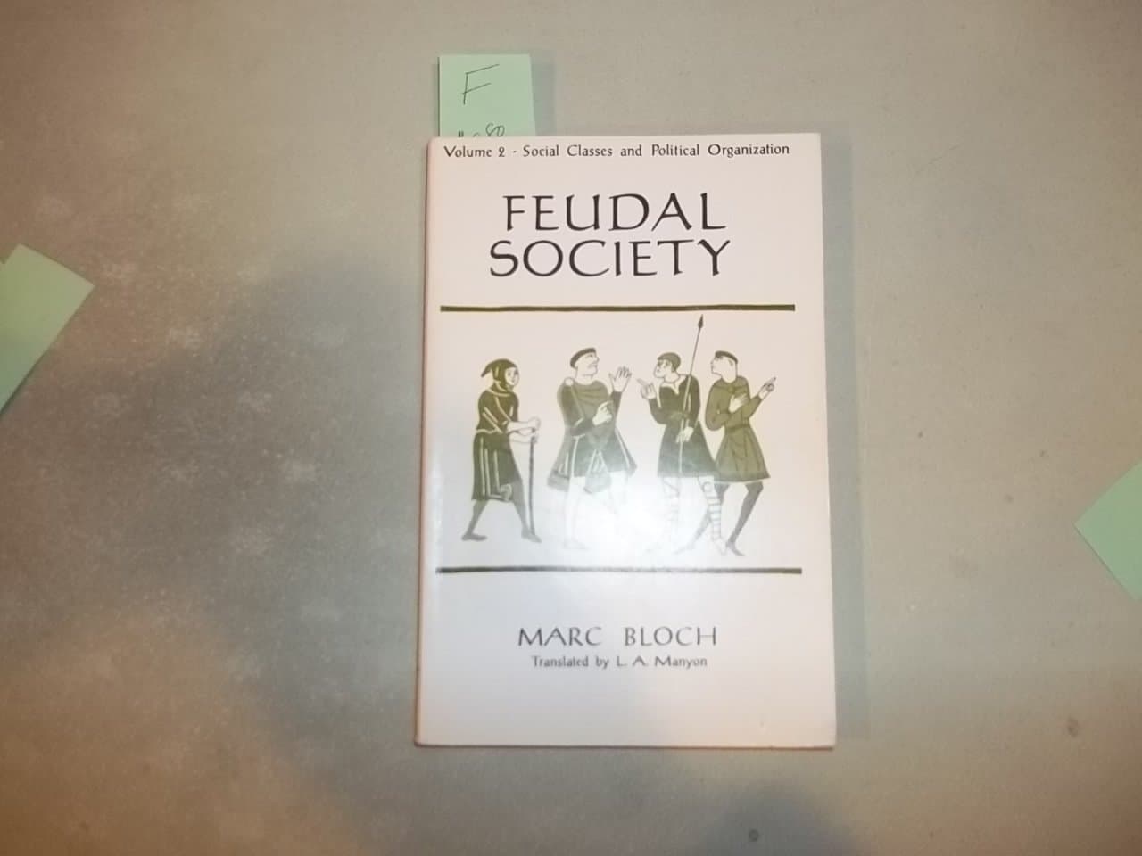 Feudal Society Volume 2 [Paperback] Marc Bloch by null