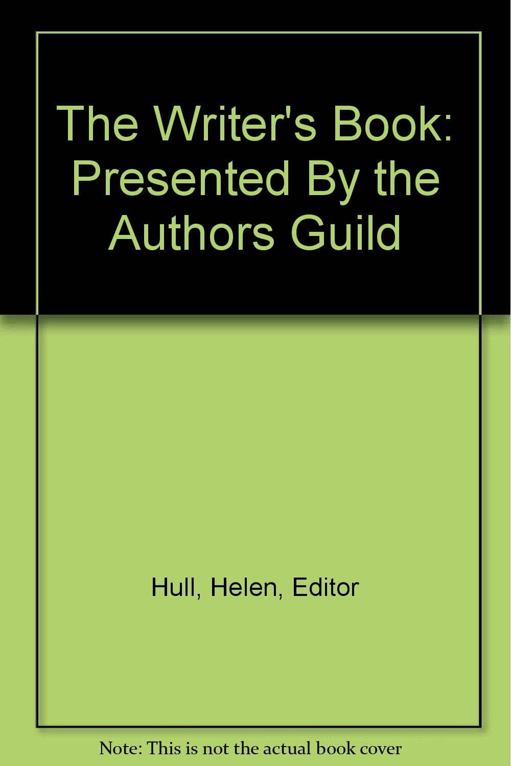 The Writer's Book: Presented By the Authors Guild [Hardcover] Helen Editor Hull by null