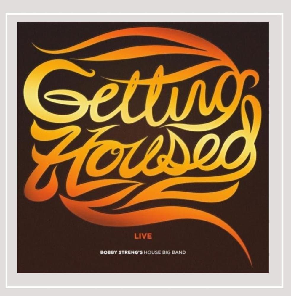 Getting Housed, Live [Audio CD] Bobby Streng; Bobby Streng House Big Band; Horace Silver; Matt Martinez; Michael Hiemstra; James Hughes; Chris Smith; Paul Finkbeiner; Johnathan Ovalle; Jimmy Smith; Bob Jensen; Bob Lucas; Bob Mervak; Bill Lucas; Mark Berger; Mark Kieme; Steve Hunter; Andrew Bishop and Kris Kurzawa by null