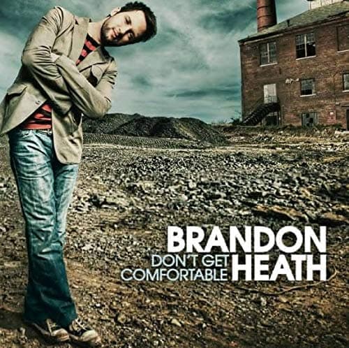 Don't Get Comfortable [Audio CD] Brandon Heath