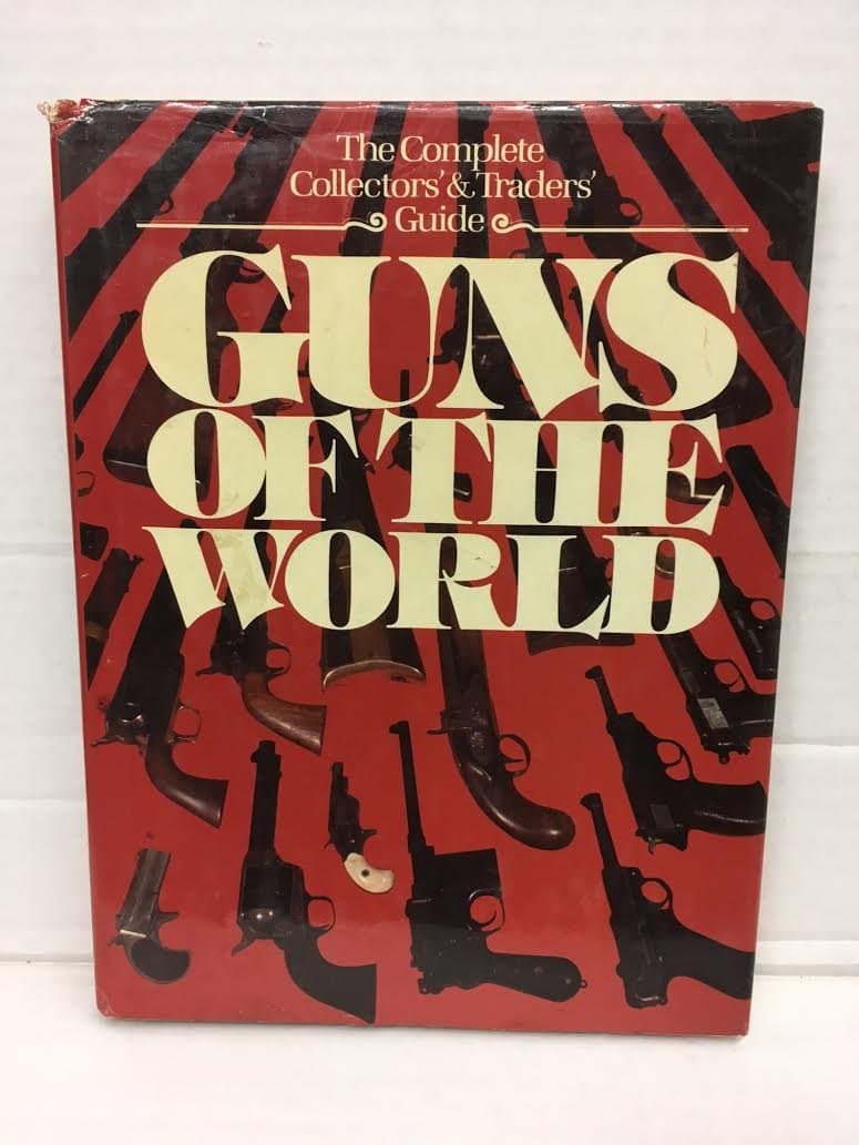 Guns of the World: The Complete Collectors' & Traders' Guide [Hardcover] Hans Tanner by null