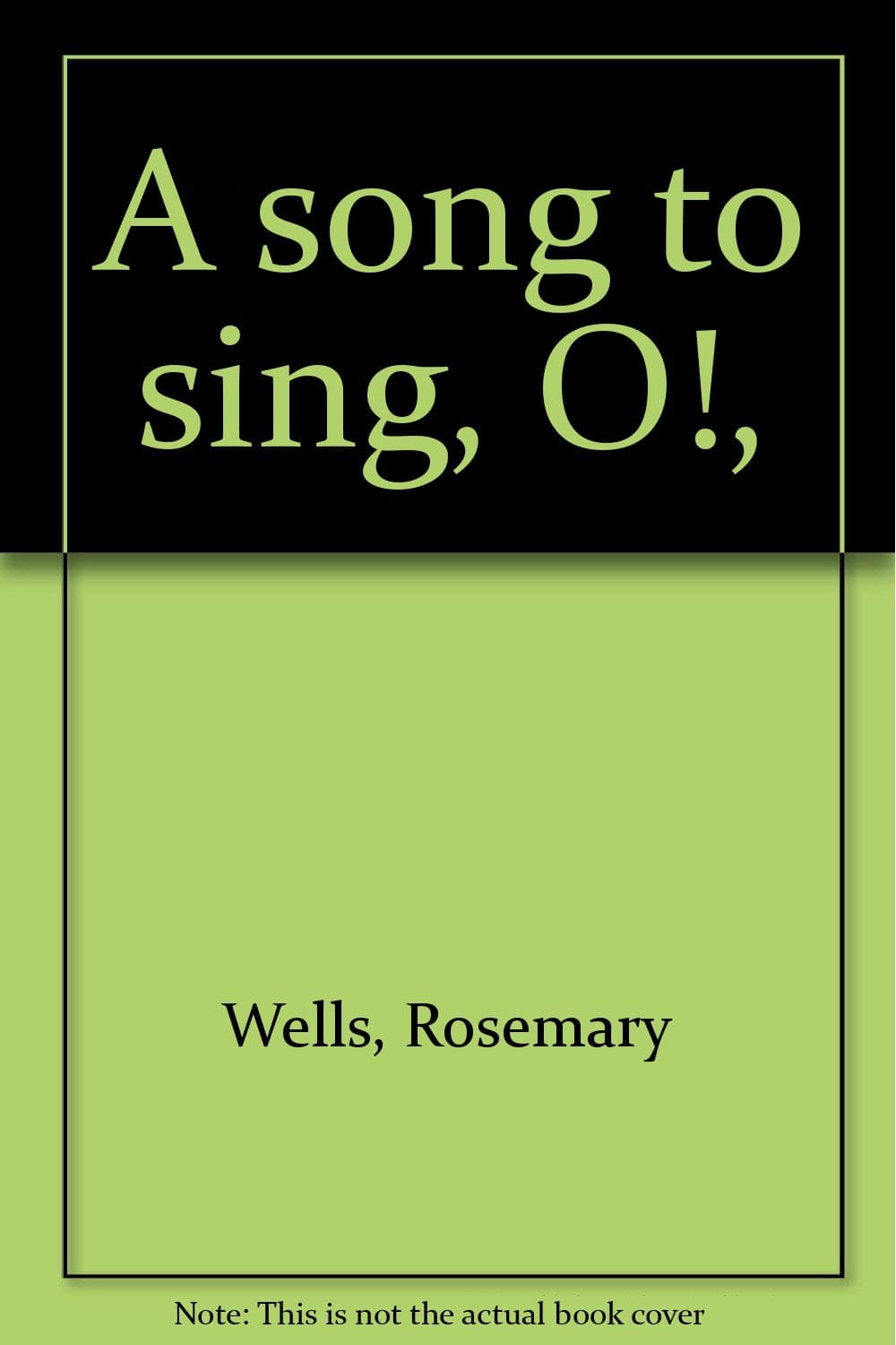 A song to sing, O!, Wells, Rosemary by null