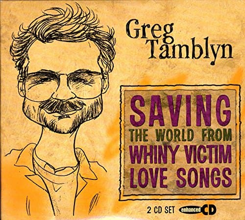 Saving the World from Whiny Victim Love Songs [Audio CD] by null