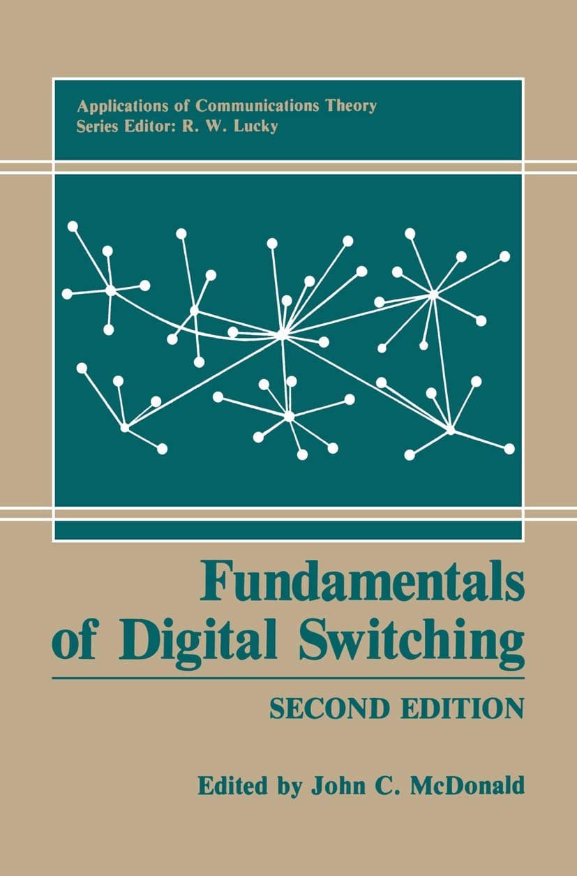 Fundamentals of Digital Switching (Applications of Communications Theory) [Hardcover] McDonald, John C. by null