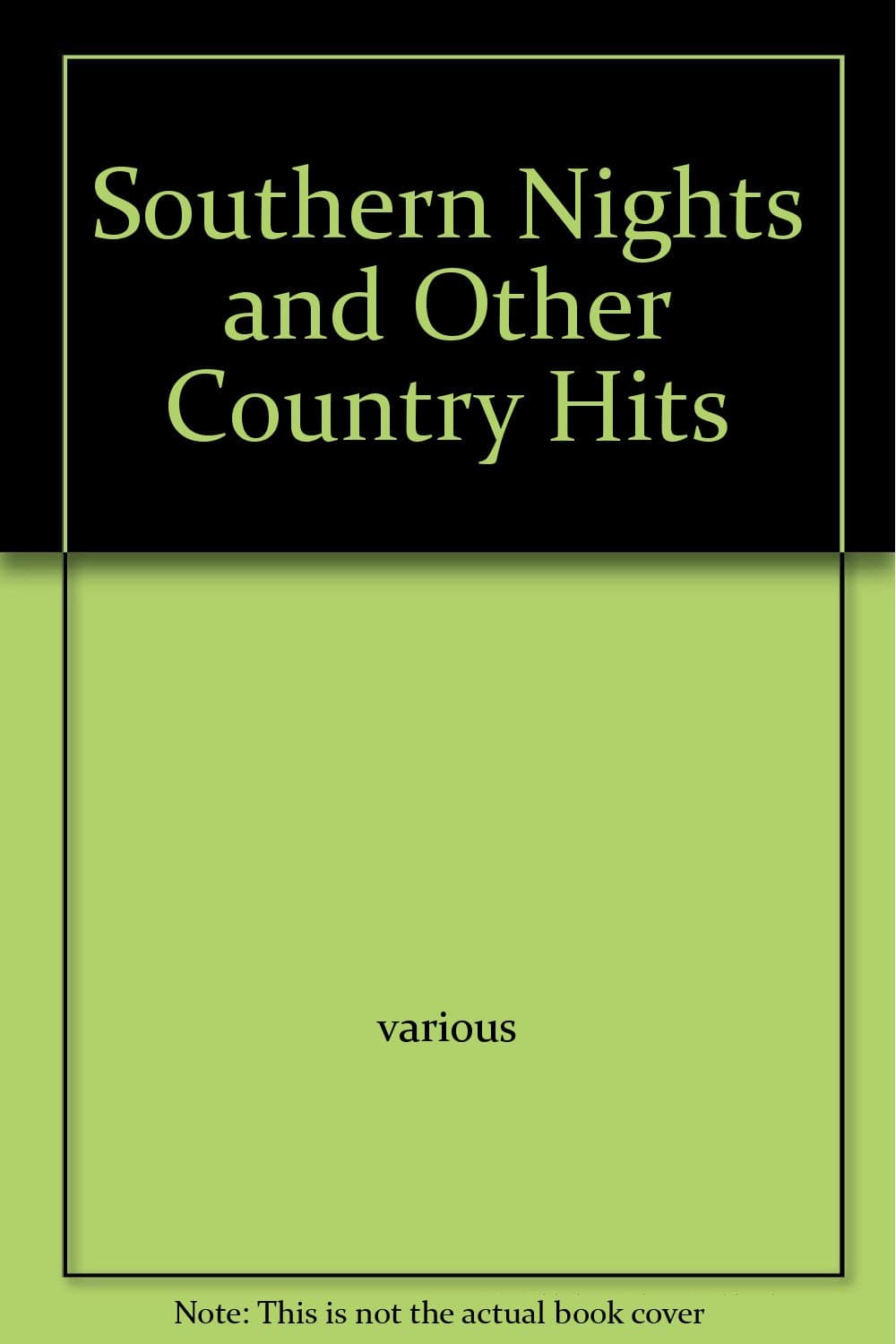 Southern Nights and Other Country Hits [Sheet music] various by null