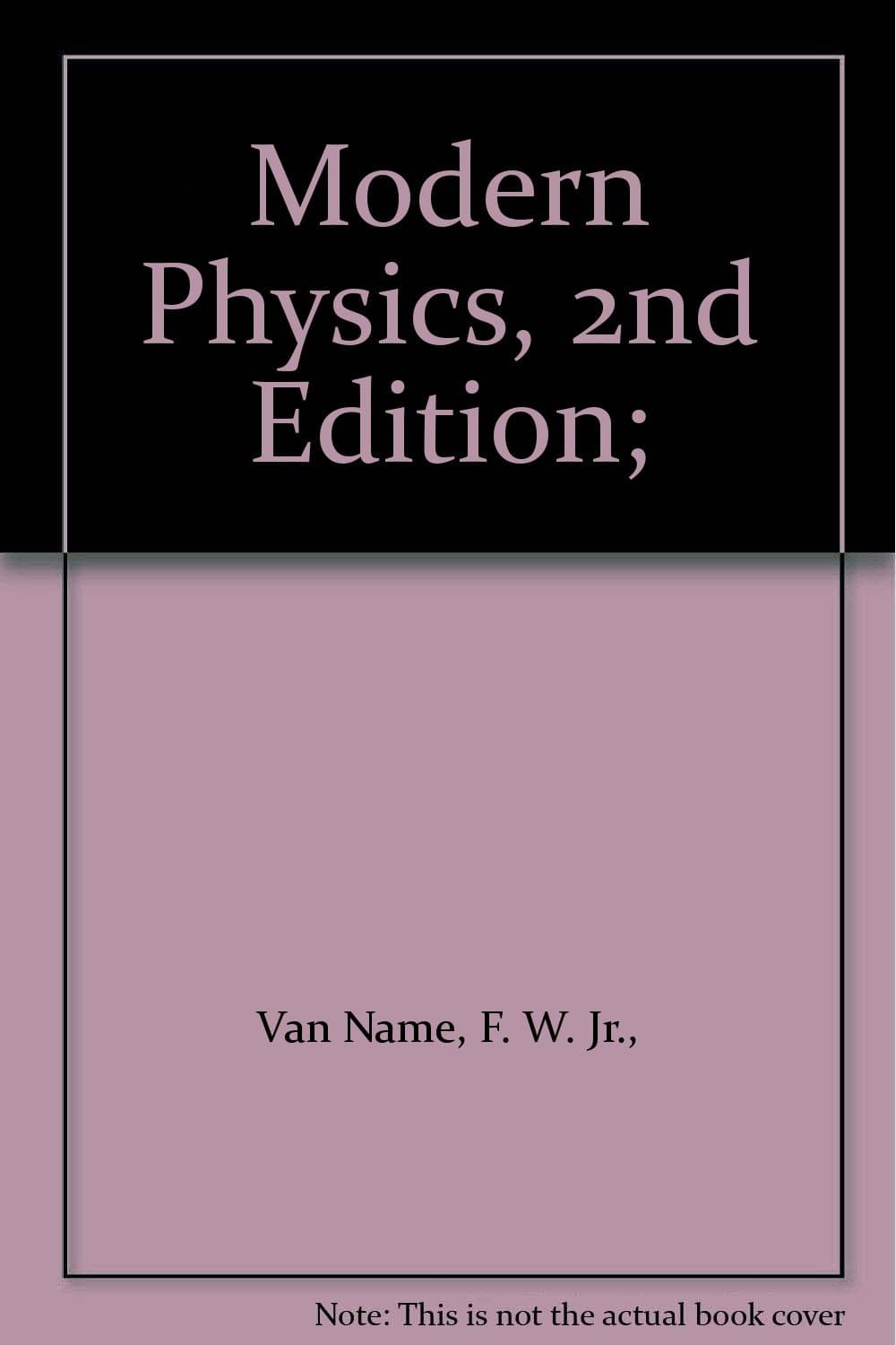 Modern Physics, 2nd Edition; [Hardcover] F. W. Jr. Van Name by null