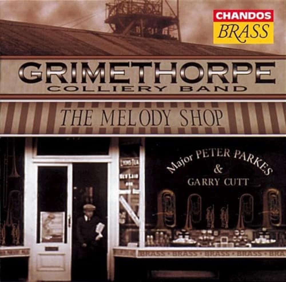 Melody Shop [Audio CD] Grimethorpe Colliery Band; The Grimethorpe Colliery UK Coal Band; Major Peter Parkes and Gary Cutt