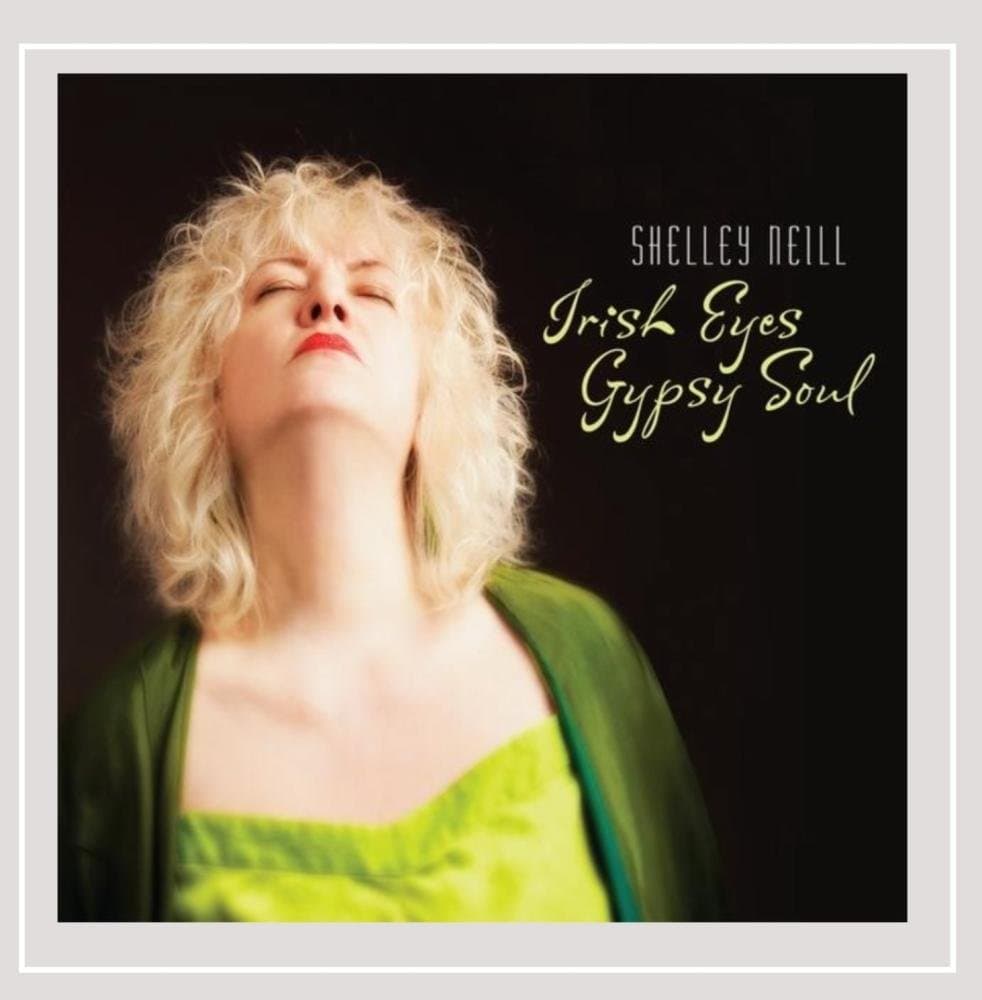 Irish Eyes Gypsy Soul [Audio CD] Shelley Neill; Stevie Wonder; Eddie Cooley; Eddie Holland; Lowman Pauling; Abbey Lincoln; Lamont Dozier; Ralph Bass; John Davenport; Bob Dylan; Brian Holland and Bart Howard by null