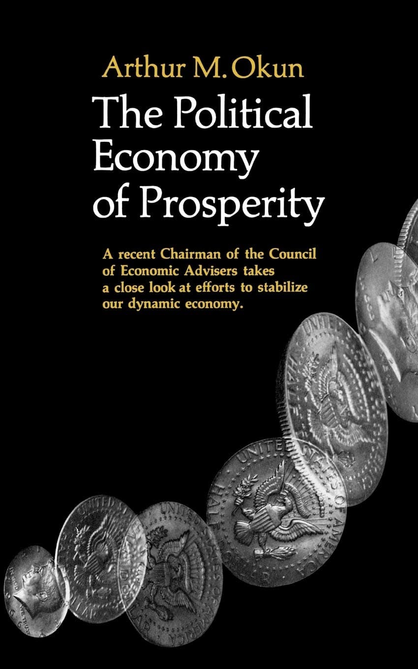 The Political Economy Of Prosperity [Paperback] Okun, Arthur M. by null