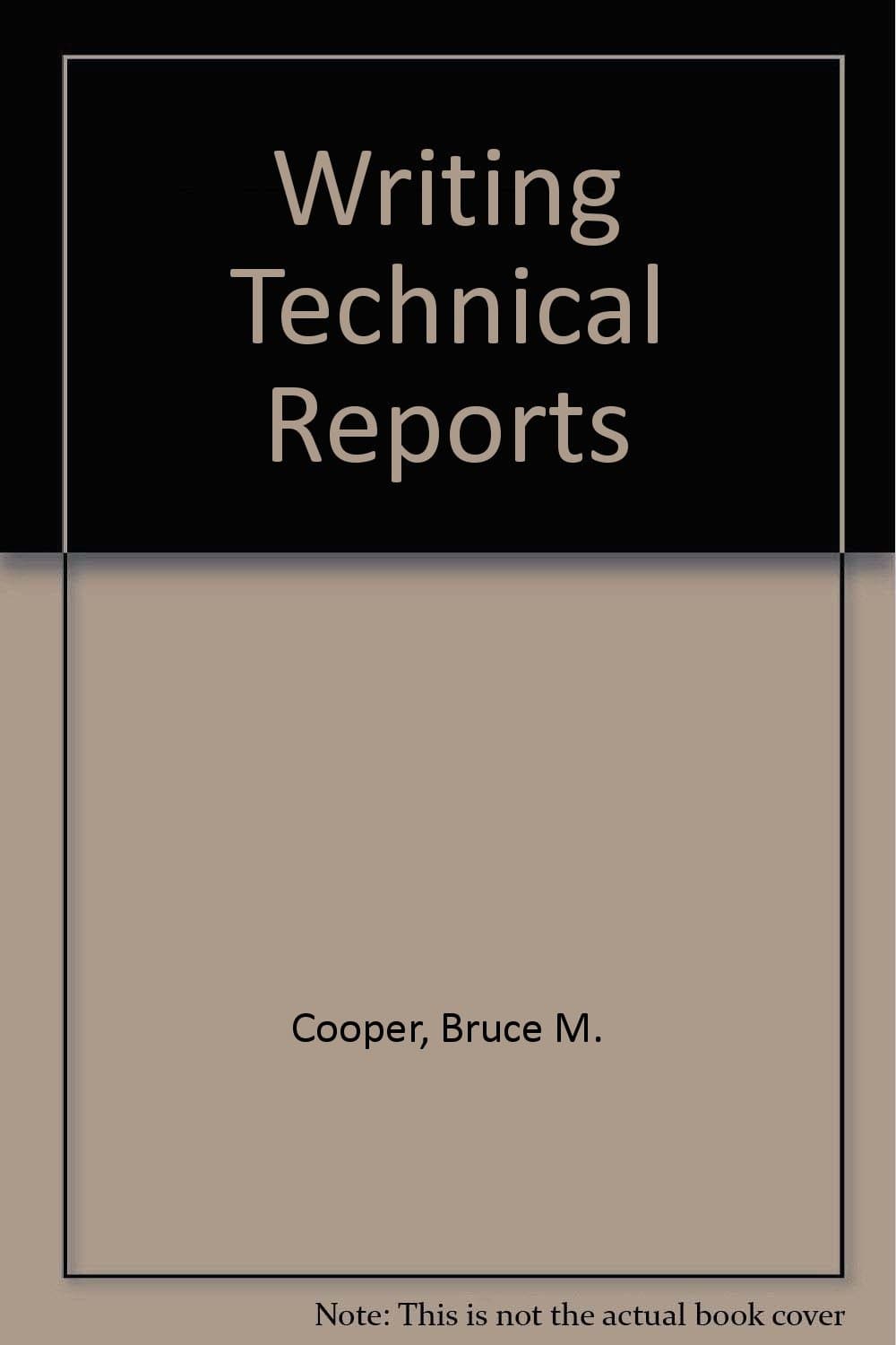 Writing Technical Reports [Mass Market Paperback] Bruce M. Cooper by null
