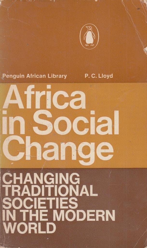 Africa in social change: [changing traditional societies in the modern world] (Penguin African library) Lloyd, Peter Cutt by null