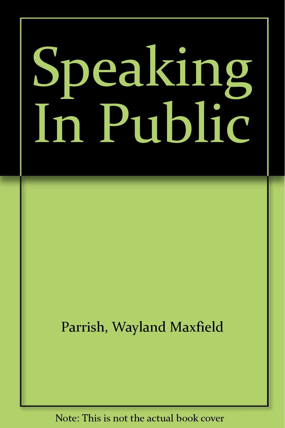 Speaking In Public [Hardcover] Wayland Maxfield Parrish by null