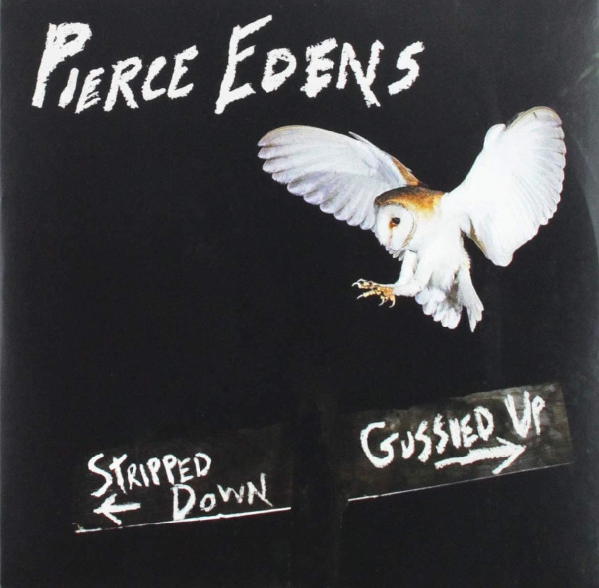 Stripped Down Gussied Up [Audio CD] Pierce Edens by null