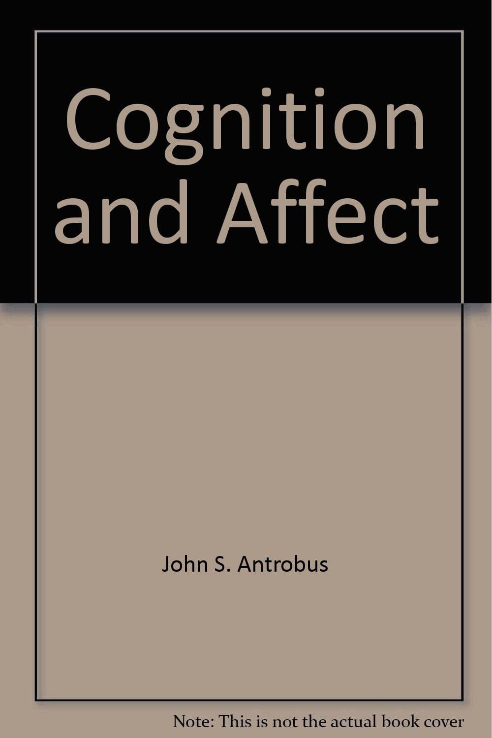 Cognition and Affect [Paperback] John S. Antrobus by null