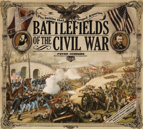 Battlefields of the Civil War: The Battles That Shaped America [Hardcover] Cozzens, Peter by null