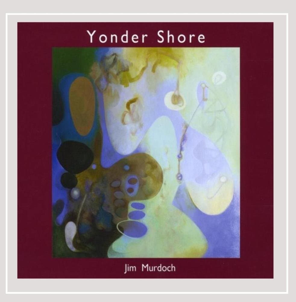 Yonder Shore [Audio CD] Jim Murdoch by null