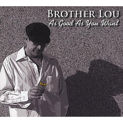As Good As You Want [Audio CD] Brother Lou and John Jay Martyn by null