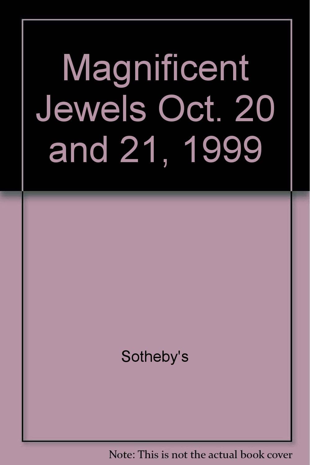 Magnificent Jewels: Auction October 20 and 21, 1999 - Sale 7359 [Paperback] Sotheby's and Color & b/w Photos & Illustrations by null