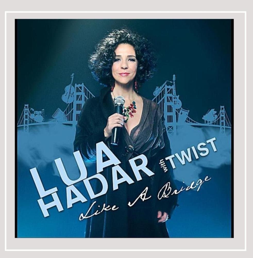 Like a Bridge [Audio CD] Lua with Twist Hadar; Lua Hadar; Antonio Carlos Jobim; Juan Luis Guerra; Albert Lasry; Achinoam Nini; Gil Dor; Billy Strayhorn; Charles Tr�net; Maxime le Forestier; Nino Rota; Chico Buarque; Paul Simon; Jason Martineau; Celso Alberti and Larry De La Cruz by null