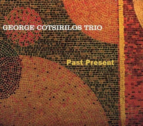 Past Present by George Cotsirilos Trio (2010-02-16) [Audio CD] by null
