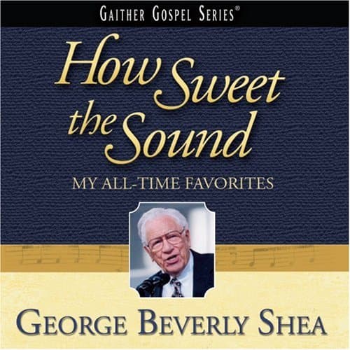 How Sweet The Sound [Audio CD] George Beverly Shea