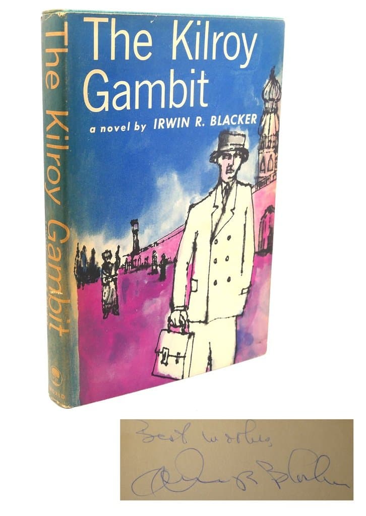 The Kilroy Gambit Irwin R. Blacker by null