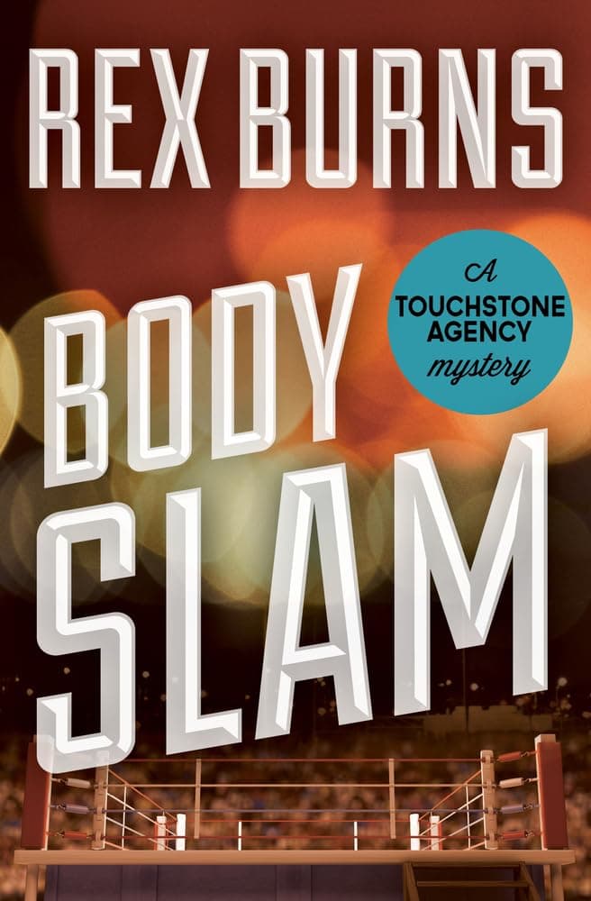 Body Slam (The Touchstone Agency Mysteries) [Paperback] Burns, Rex by null