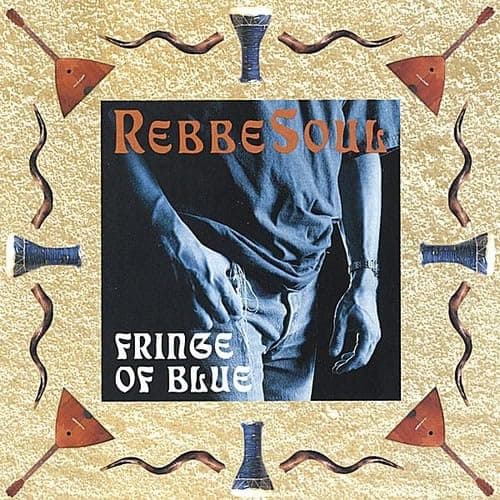 Fringe of Blue [Audio CD] RebbeSoul by null