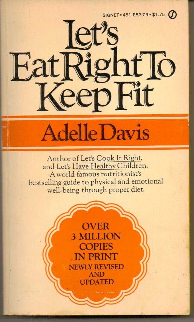 Let's Eat Right to Keep Fit by Davis, Adelle
