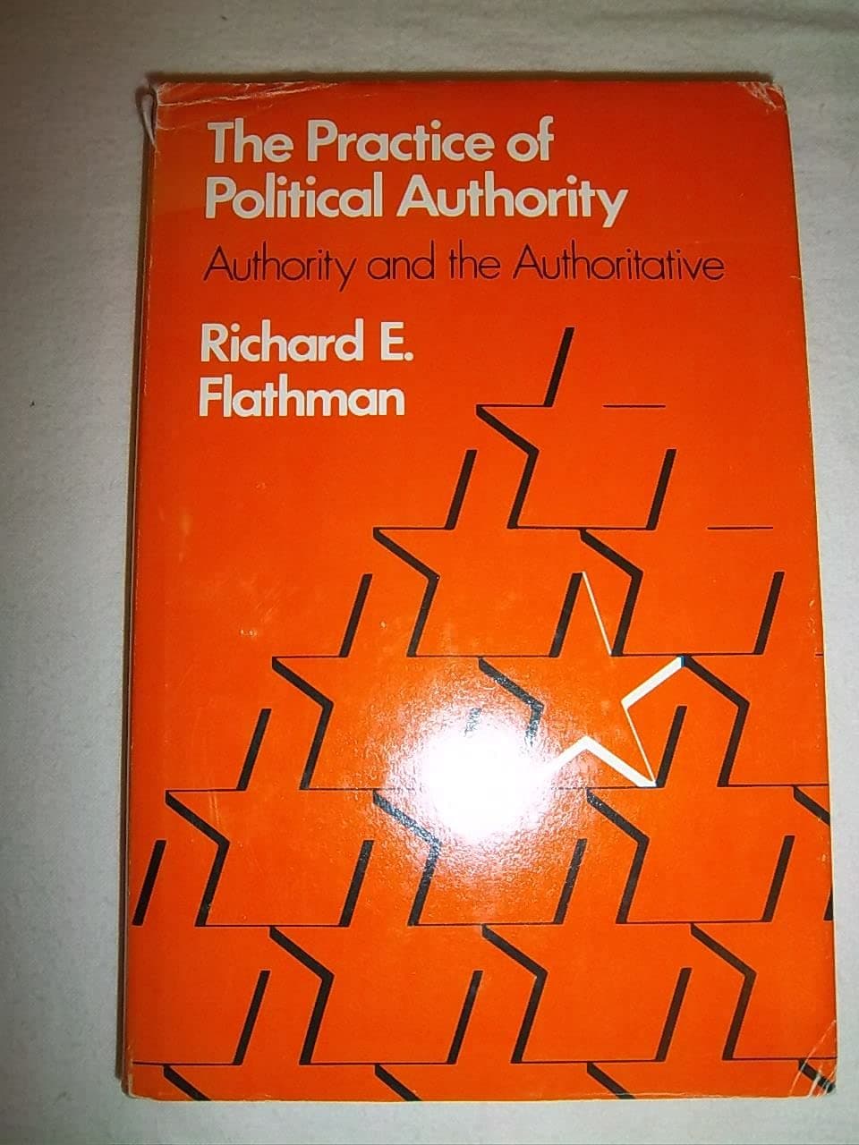 The Practice of Political Authority: Authority and the Authoritative Flathman, Richard E. by null