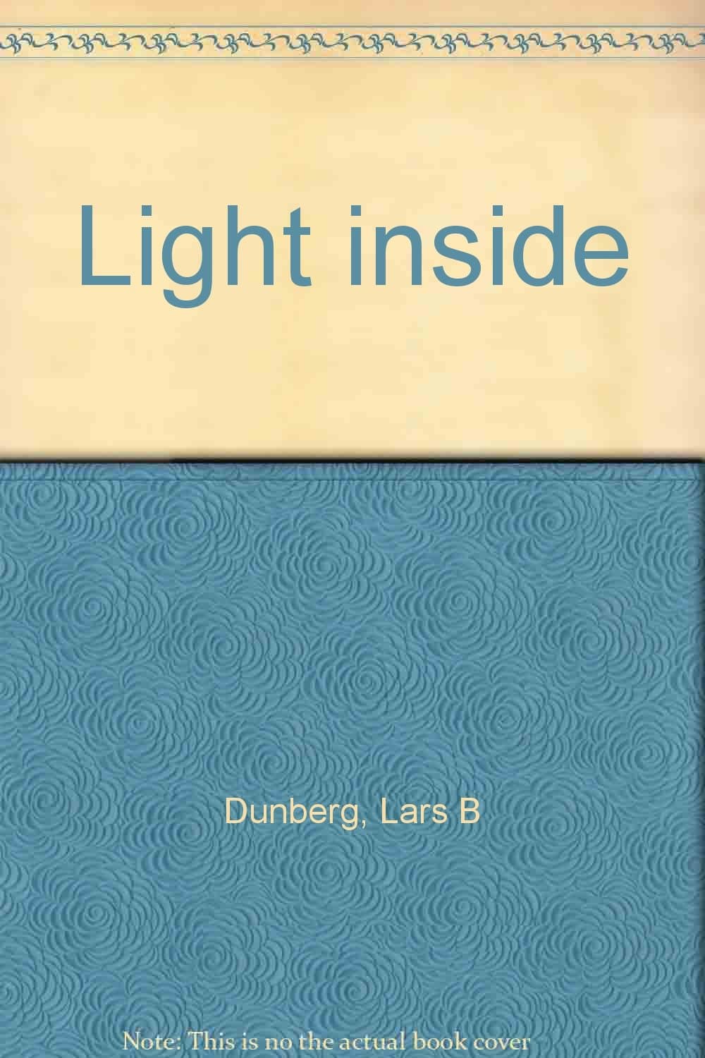 Light inside Dunberg, Lars B by null