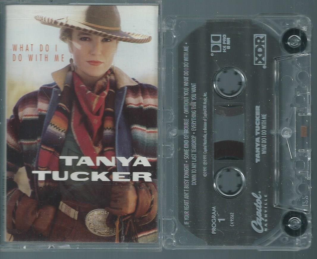 What Do I Do With Me [Audio Cassette] Tanya Tucker by null