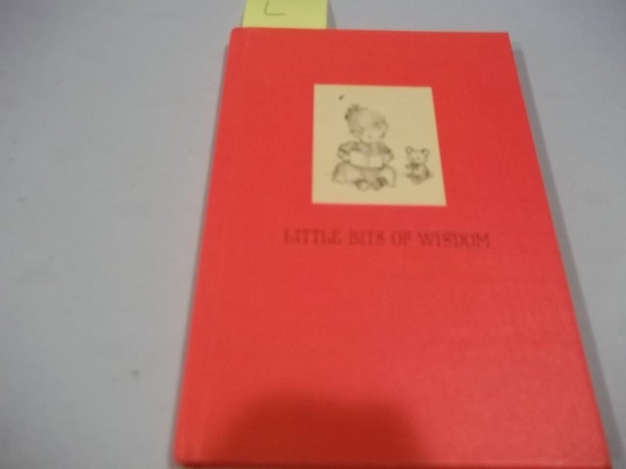 Little Bits of Wisdom [Hardcover] Walley, Dean and Christenson, Thelma by null