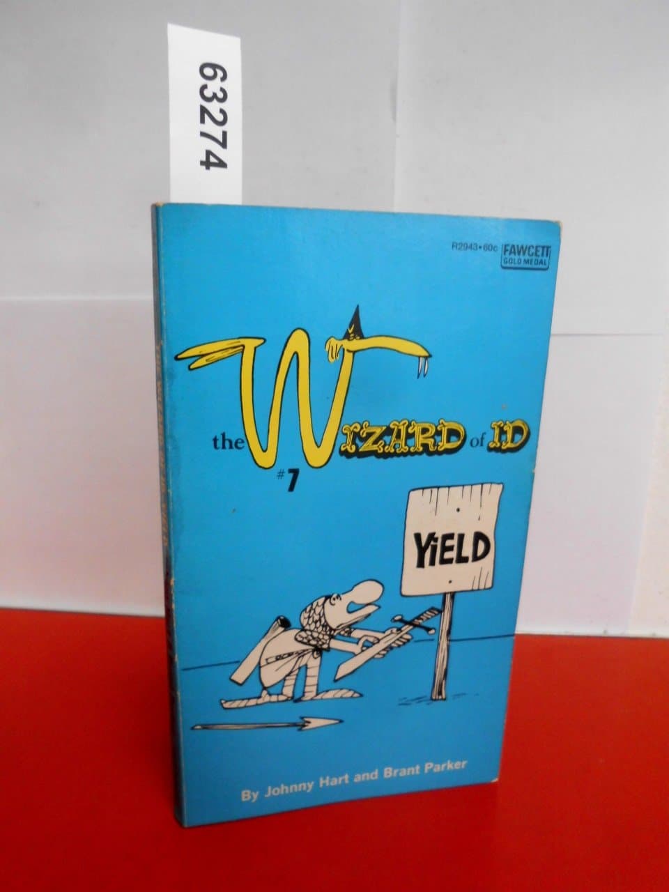 The Wizard of Id: Yield Johnny Hart and Brant Parker by null
