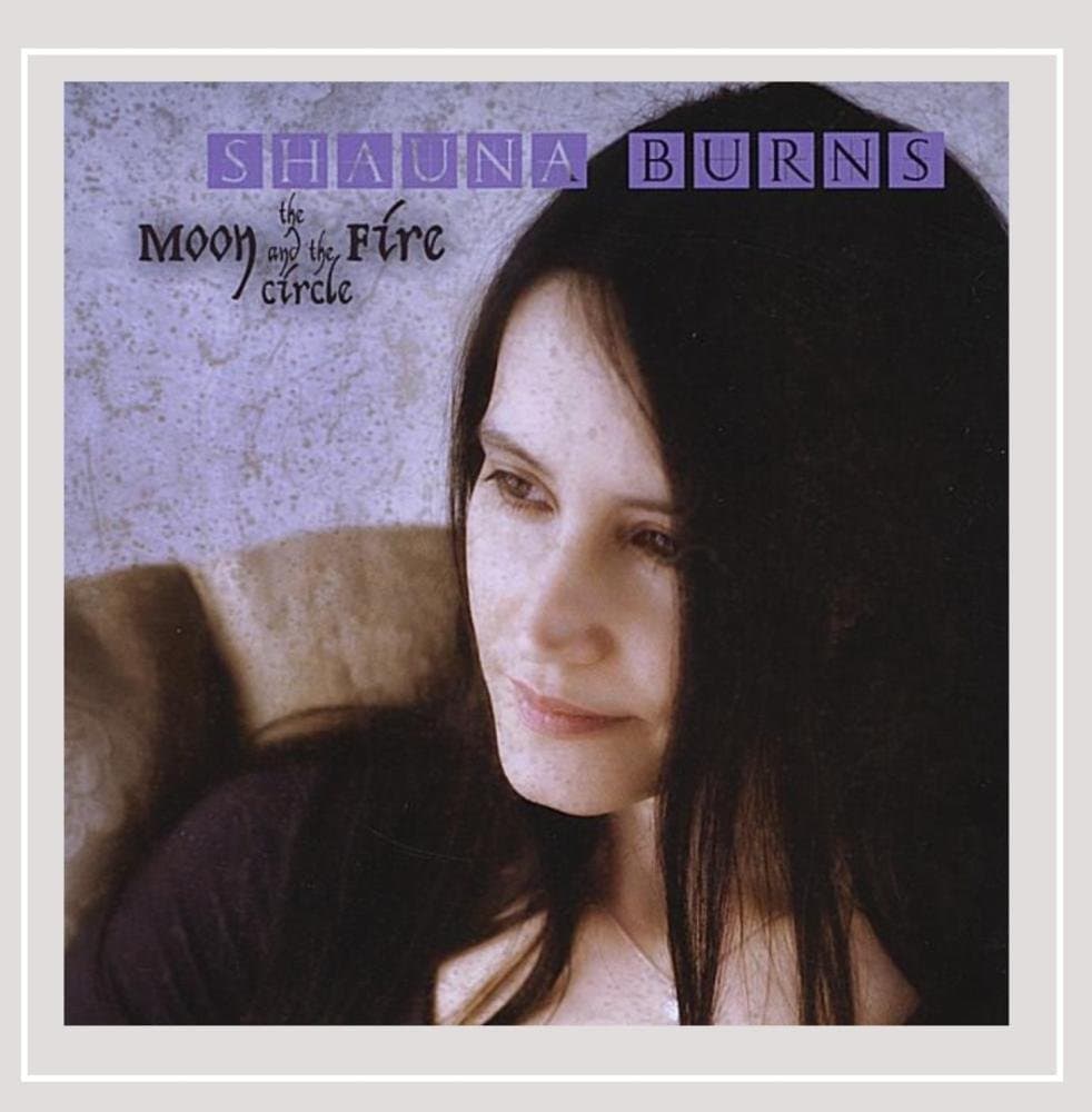 The Moon and the Fire Circle [Audio CD] Shauna Burns by null