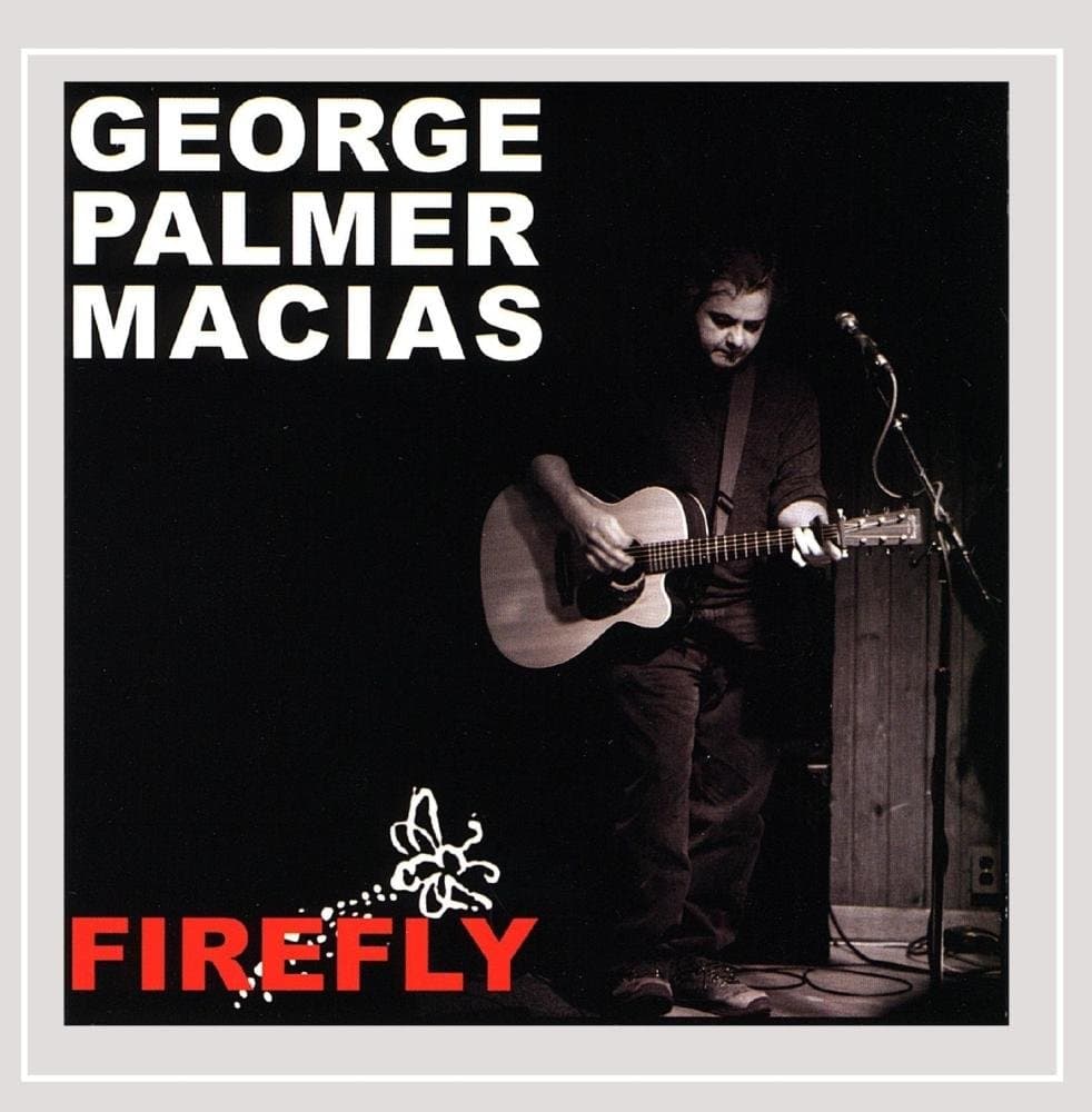 Firefly [Audio CD] Macias, George Palmer by null