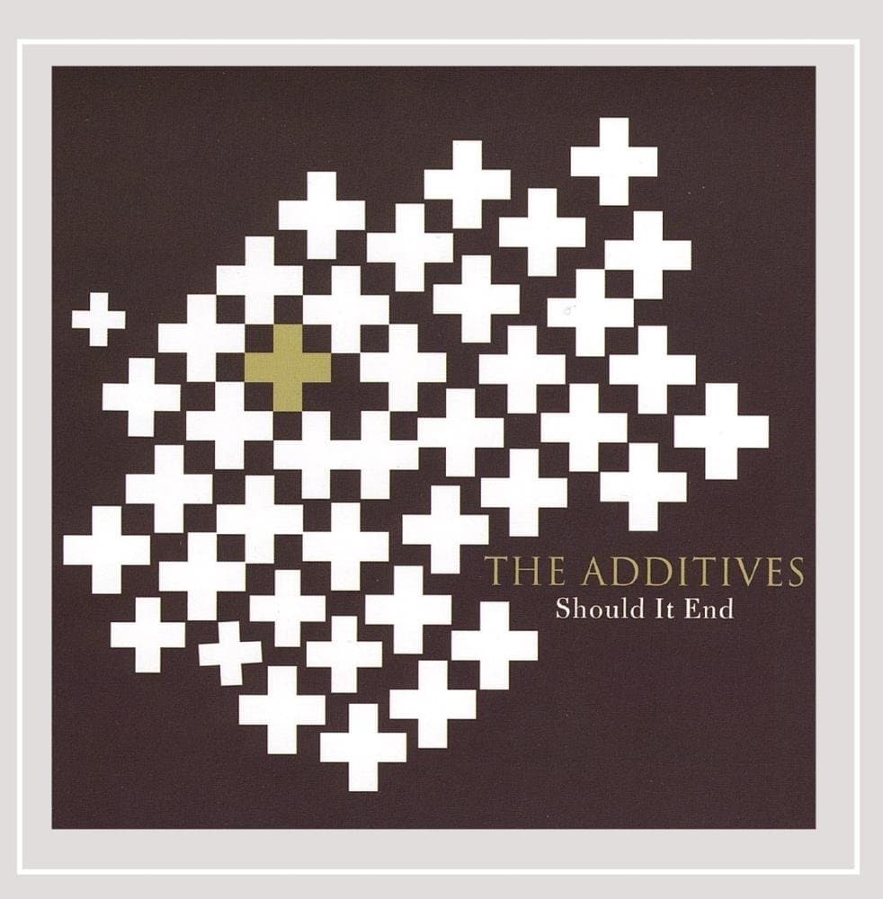 Should It End [Audio CD] The Additives by null