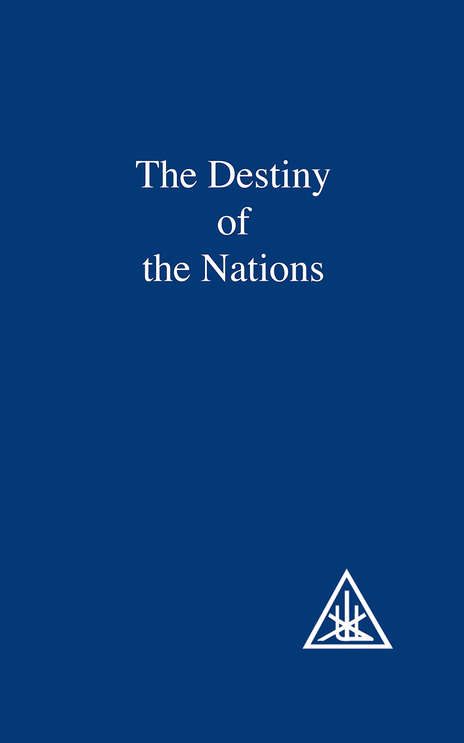 The Destiny of the Nations by Bailey, Alice A.
