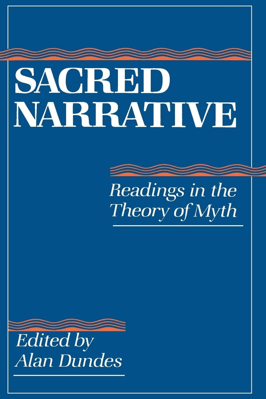 Sacred Narrative: Readings in the Theory of Myth [Paperback] Dundes, Alan by null
