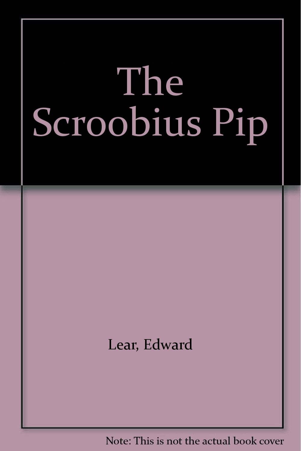 The Scroobius Pip [Unknown Binding] Edward Lear by null