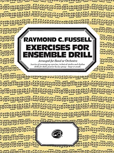 EXERCISES FOR ENSEMBLE DRILL. For band or Orchestra. Warming up exercises. Sheet music.1967 [Sheet music] Raymond Fussell by null